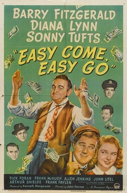 <i>Easy Come, Easy Go</i> (1947 film) 1947 film directed by John Farrow