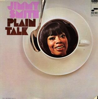 <i>Plain Talk</i> (album) 1968 studio album by Jimmy Smith