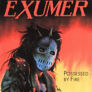 <i>Possessed by Fire</i> 1986 studio album by Exumer