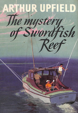 <i>The Mystery of Swordfish Reef</i> Novel by Australian writer Arthur Upfield