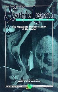 <i>The Xothic Legend Cycle: The Complete Mythos Fiction of Lin Carter</i> Collection of horror short stories by Lin Carter