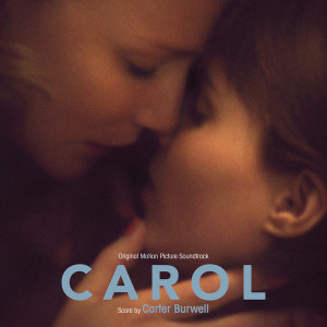 <i>Carol</i> (soundtrack) 2015 soundtrack album by Carter Burwell