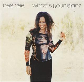 <span class="mw-page-title-main">What's Your Sign? (song)</span> 1998 single by Desree