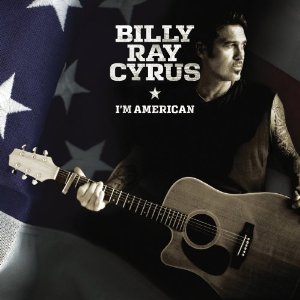 <i>Im American</i> 2011 studio album by Billy Ray Cyrus