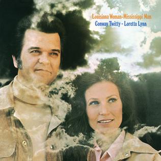 <i>Louisiana Woman, Mississippi Man</i> 1973 studio album by Conway Twitty and Loretta Lynn