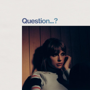 <span class="mw-page-title-main">Question...?</span> 2022 song by Taylor Swift