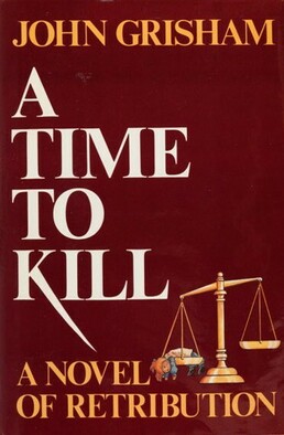 <i>A Time to Kill</i> (Grisham novel) Legal thriller novel by John Grisham