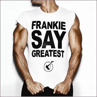 <i>Frankie Say Greatest</i> 2009 greatest hits album by Frankie Goes to Hollywood