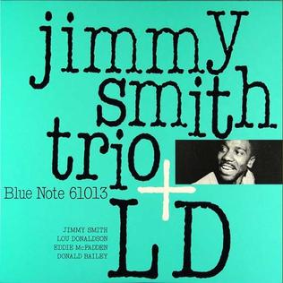 <i>Jimmy Smith Trio + LD</i> 1957 studio album by Jimmy Smith Trio With Lou Donaldson