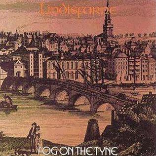 <i>Fog on the Tyne</i> 1971 studio album by Lindisfarne