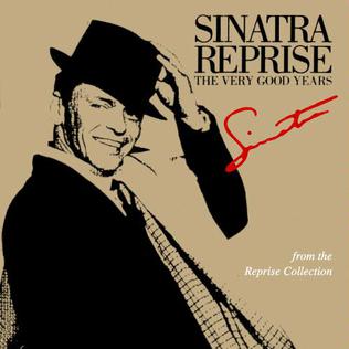 <i>Sinatra Reprise: The Very Good Years</i> 1991 compilation album by Frank Sinatra