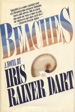 <i>Beaches</i> (novel) 1985 novel by Iris Rainer Dart