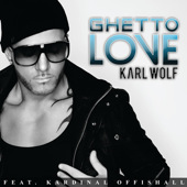 <span class="mw-page-title-main">Ghetto Love (Karl Wolf song)</span> 2011 single by Karl Wolf featuring Kardinal Offishall