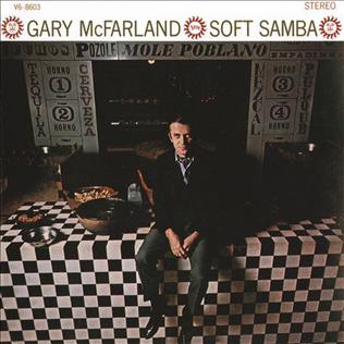 <i>Soft Samba</i> 1965 studio album by Gary McFarland