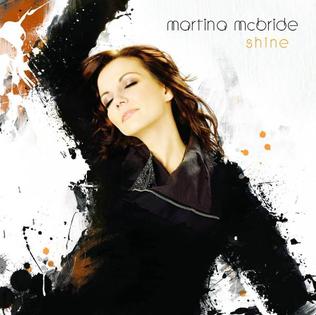 <i>Shine</i> (Martina McBride album) 2009 studio album by Martina McBride