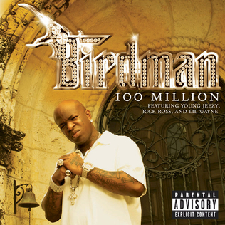 100 Million 2007 single by Birdman featuring Young Jeezy, Rick Ross and Lil Wayne