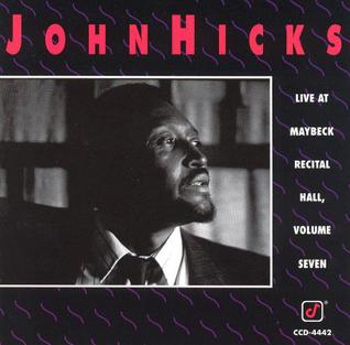 <i>Live at Maybeck Recital Hall, Volume Seven</i> 1991 live album by John Hicks