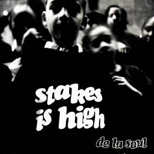 <i>Stakes Is High</i> 1996 studio album by De La Soul