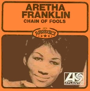 <span class="mw-page-title-main">Chain of Fools</span> 1967 single by Aretha Franklin