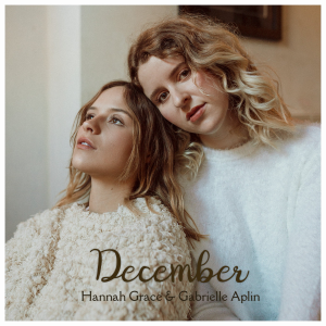 <i>December</i> (Gabrielle Aplin and Hannah Grace EP) 2018 EP by Gabrielle Aplin and Hannah Grace