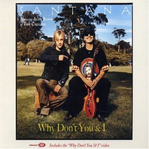 <span class="mw-page-title-main">Why Don't You & I</span> 2003 single by Santana