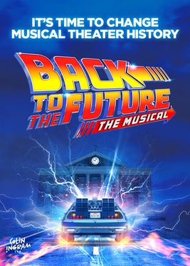 <i>Back to the Future: The Musical</i> Musical stage adaptation of the 1985 film