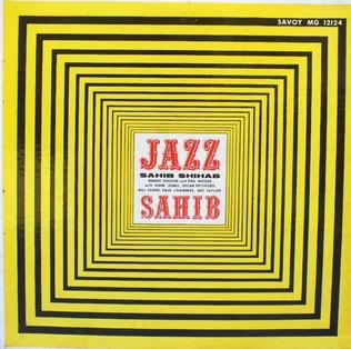 <i>Jazz Sahib</i> 1957 studio album by Sahib Shihab