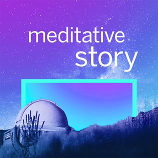 <i>Meditative Story</i> Mindfulness podcast