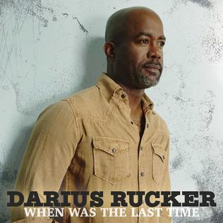 <i>When Was the Last Time</i> 2017 studio album by Darius Rucker