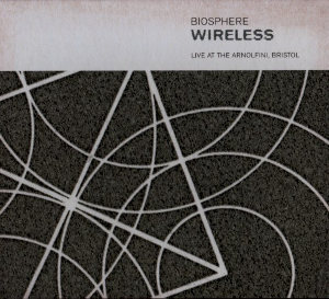 <i>Wireless: Live at the Arnolfini, Bristol</i> 2009 live album by Biosphere