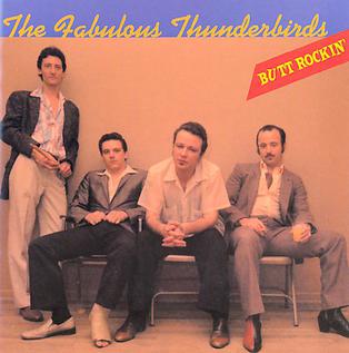 <i>Butt Rockin</i> 1981 studio album by the Fabulous Thunderbirds