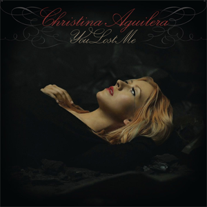 <span class="mw-page-title-main">You Lost Me</span> 2010 single by Christina Aguilera