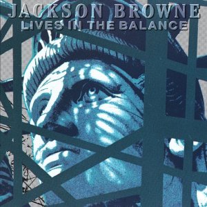 <i>Lives in the Balance</i> 1986 studio album by Jackson Browne