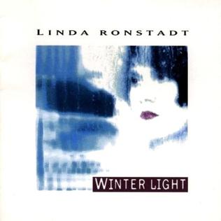 <i>Winter Light</i> (Linda Ronstadt album) 1993 studio album by Linda Ronstadt