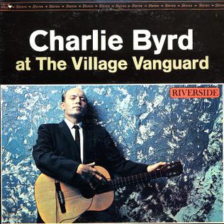 <i>Charlie Byrd at the Village Vanguard</i> 1961 live album by Charlie Byrd