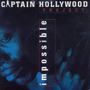 <span class="mw-page-title-main">Impossible (Captain Hollywood Project song)</span> 1993 single by Captain Hollywood Project