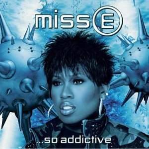 <i>Miss E... So Addictive</i> 2001 studio album by Missy Elliott