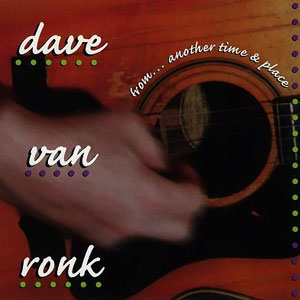 <i>From... Another Time & Place</i> 1995 studio album by Dave Van Ronk