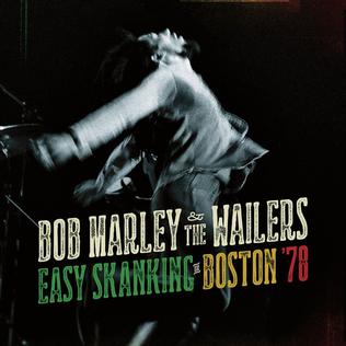 <i>Easy Skanking in Boston 78</i> 2015 live album by Bob Marley and the Wailers