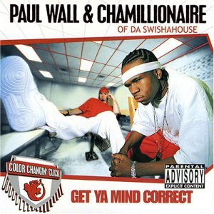 <i>Get Ya Mind Correct</i> 2002 studio album by Paul Wall & Chamillionaire