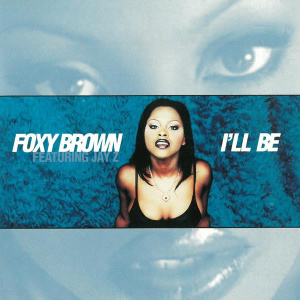 <span class="mw-page-title-main">I'll Be (Foxy Brown song)</span> 1997 single by Foxy Brown