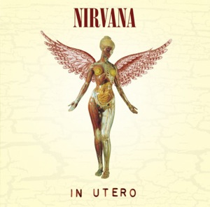 <i>In Utero</i> 1993 studio album by Nirvana