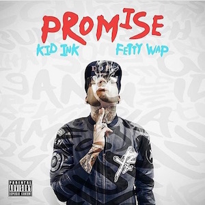 <span class="mw-page-title-main">Promise (Kid Ink song)</span> 2015 single by Kid Ink featuring Fetty Wap