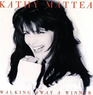 <i>Walking Away a Winner</i> 1994 studio album by Kathy Mattea