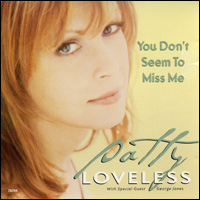 You Dont Seem to Miss Me 1997 single by Patty Loveless