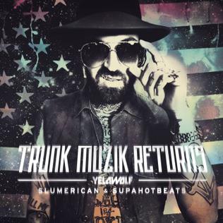 <i>Trunk Muzik Returns</i> 2013 mixtape by Yelawolf