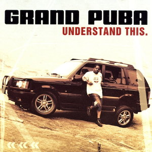 <i>Understand This</i> 2001 studio album by Grand Puba