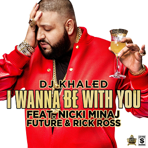 <span class="mw-page-title-main">I Wanna Be with You (DJ Khaled song)</span> 2013 single by DJ Khaled featuring Nicki Minaj, Future and Rick Ross