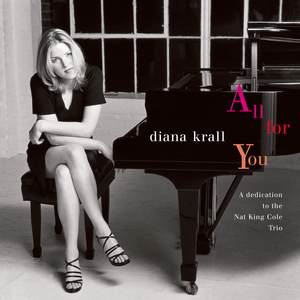 <i>All for You: A Dedication to the Nat King Cole Trio</i> Diana Krall studio album