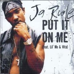 <span class="mw-page-title-main">Put It on Me (Ja Rule song)</span> 2000 single by Ja Rule and Lil Mo